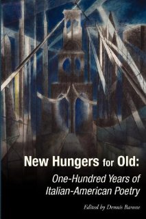 New Hungers for Old: One Hundred Years of Italian-American Poetry